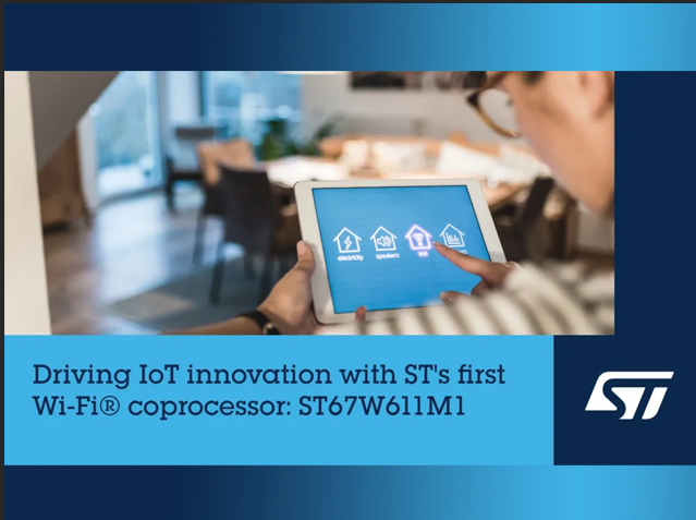 意法半導體ST67W611M1量產，Wi-Fi 6+藍牙